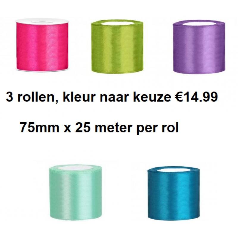 Satijn Lint 75 mm 3 kleuren naar keuze €19.99